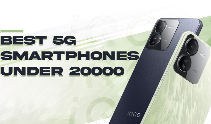 Top 5+ Best 5G Smartphones Under ₹20,000 Budget June 2024